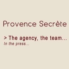 Provence Secrète, the agency, the team, in the press...